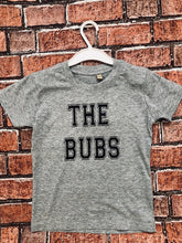 Load image into Gallery viewer, &#39;The Bubs&#39; Tee